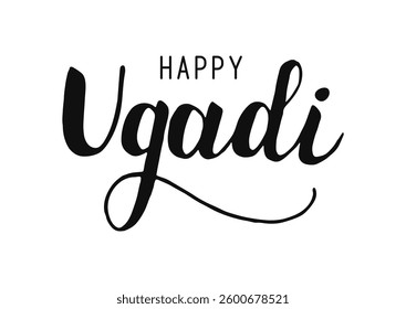 Happy Ugadi handwritten text. Hand lettering. New Year's Day. Modern calligraphy for poster, banner, postcard, invitation. Black illustration isolated on white background