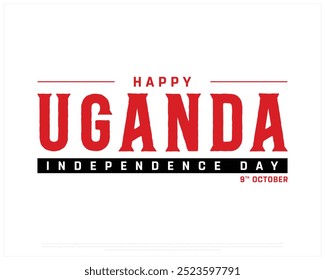 Happy Uganda Independence Day Design, Independence Day of Uganda, National Day of Uganda, Vector illustration of Uganda Independence Day on white background, Editable vector Design