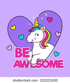 HAPPY UNICORN ILLUSTRATION, TEXT BE AWESOME