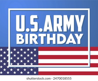 Happy US Army Birthday to all United States soldiers and their families