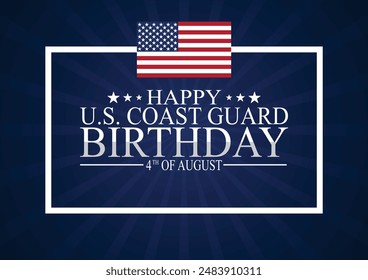 Happy US Coast Guard Birthday. 4th of august. Holiday concept. Template for background, banner, card, poster with text inscription. Vector illustration.