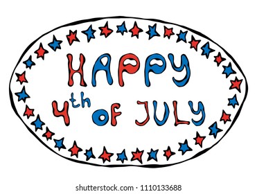 Happy USA Independence Day 4 th July Lettering in a Frame. Greeting card and poster Design. Realistic Hand Drawn Illustration. Savoyar Doodle Style.