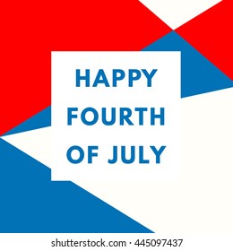 Happy USA Independence day card on geometric minimal background. 4th of July holiday poster.