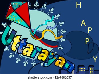 Happy Uttarayan - Makar Sankranti- Indian festival of kites.