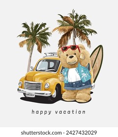 happy vacation sloga nwith bear doll and yellow truck on palm trees background created by hand drawn vector illustration