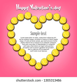 Happy Valentine Day. Frame of tennis balls laid out in the shape of the heart on isolated background. Design pattern for greeting card, banner, poster, flyer,  invitation party. Vector illustration