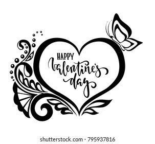 Happy Valentine day. Hand drawn calligraphy and brush pen lettering. silhouette heart lace flowers. design for holiday greeting card and invitation of the wedding, Valentine s day and Happy love day