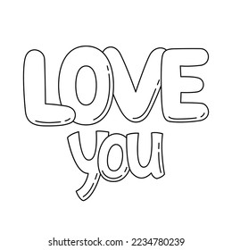 Happy Valentine Day illustration of text love you. Holiday romantic phrase.