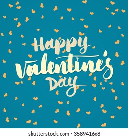 Happy Valentine day lettering hand written with brush  in modern callygraphy style with hearts on background. Custom type design for cards, t-shirts and etc.