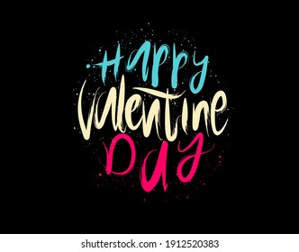 Happy Valentine Day lettering Text on black background in vector illustration. For Typography poster, photo album, label, photo overlays, greeting cards, T-shirts, bags.