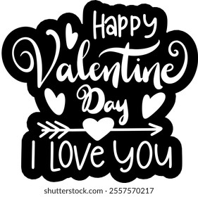 happy valentine day i love you valentines day black vector graphic design and cut file