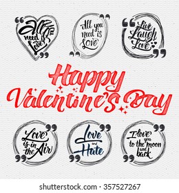 Happy valentine is day quotes. All you need is love, live laugh love, love is in the air, love and hate, i love you to the moon and back