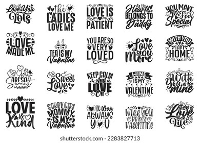 Happy Valentine Day T-shirt And SVG Design Bundle. Valentine Love Heart Quotes T-shirt And SVG Design Bundle, Vector EPS Editable Files, Can You Download This File.