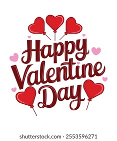 Happy valentine day typography. for poster template, t'shirt design, high quality print and other uses