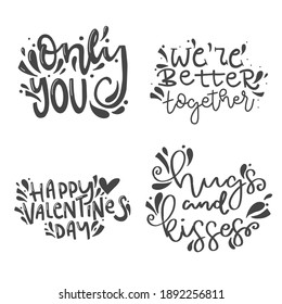 Happy Valentine' day.Set of Valentine's day hand drawn calligraphy quote design cards. Cute love romantic phrase. 