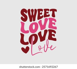 Happy Valentine Day Vector Design, print valentine , aliment print , vector valentine, Hear, Candy, Sweet, Groovy, Retro, Valentines Gift, Valentine’s Day Eps, Sublimation