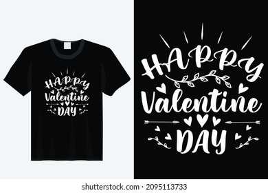 Happy Valentine Day, Valentine Day Vector T shirt Design