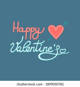 Happy Valentine, Hand drawn lettering. Can be used for St Valentines Day,  for Web and Print, Romantic design and colorful decoration. Vector illustration on dark blue background