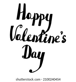 Happy Valentine' s day hand lettering inscription positive quote, calligraphy vector illustration