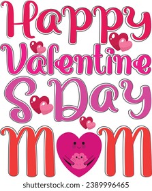 HAPPY VALENTINE S DAY MOM Happy valentine 2024 Groovy Wavy Retro Sublimation T-shirt Design
