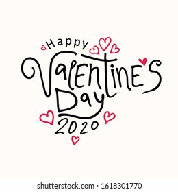 Happy Valentine's 2020 Day modern calligraphy. Valentines day holidays typography print, postcard and more. Vector illustration