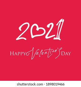 Happy Valentine's Day 2021 modern calligraphy. Holiday handwritten banner. Valentines day typography print, postcard and more. Vector illustration
