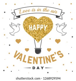 Happy Valentines Day. All you need is love. Stamp, overlay, badge, sticker, card with birds and hot air balloon. Vector. Vintage design Valentines Day romantic celebration emblem in retro style.