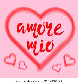 Happy valentines day. Amore mio - My love in Italian language. Handwritten modern calligraphy lettering text. watercolor hearts. Vector illustration.