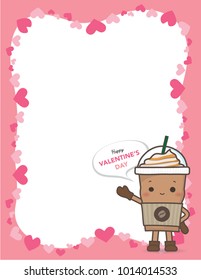 Happy Valentine's day Background. Cute coffee cup mascot is smiling and standing beside hearts frame template layout. Vector isolated background.