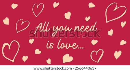 Happy Valentine's Day Background with hearts. All you need is love. Promotion
and shopping template for love and valentine's day concept.