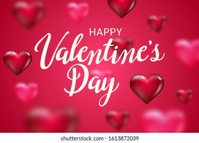 Happy Valentine's day background  with lettering text and blurred hearts, Handwritten festive greeting card or poster, banner template, vector.