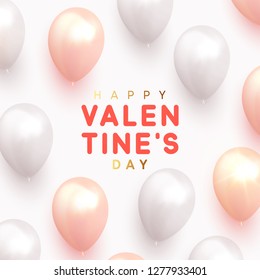 Happy Valentines Day background with realistic balloons
