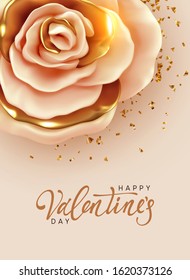 Happy Valentine's Day. Background with realistic 3d flower rose, beige and gold color, golden glitter confetti. Handwritten calligraphic text lettering. Greeting card, holiday poster, banner.