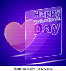 Happy Valentine's Day. Background with a transparent glass. Vector illustration on a blue background there is a heart and an inscription made of transparent glass. For use as a postcard, poster.