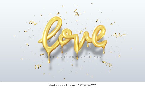 Happy Valentine's Day background. Vector illustration with 3d golden dripping letters. Holiday symbol with sparkling confetti and serpentine on white background. Festive cover design.