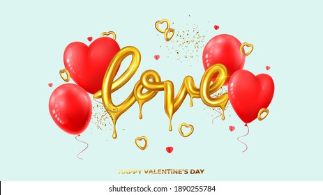 Happy Valentine's Day banner. Realistic gold dripping word love, red balloons, golden hearts and confetti. Vector illustration with 3d decorative objects for Valentine's Day.