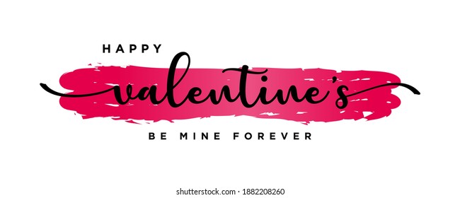 Happy Valentine's Day, Be mine forever Text. Lettering hand written calligraphic black text isolated on pink sweet background vector illustration. usable for web banners, posters and greeting cards