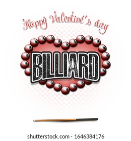 Happy Valentines Day. Billiard balls located in the form of a heart and cue on an isolated background. Design pattern for greeting card, banner, poster, flyer, invitation. Vector illustration