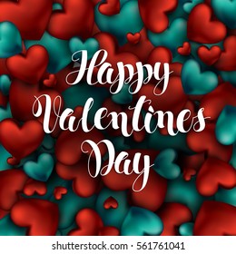 Happy Valentines Day Calligraphy Lettering Background of Red Hearts Volume. handwritten text on red and turquoise background. Holiday Shining Motion Design Card. Vector Illustration Abstract.