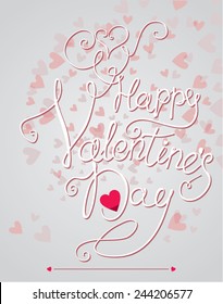 Happy Valentine's Day  -  calligraphy. Vector illustration.