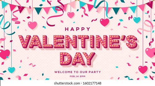 Happy Valentines Day card or banner with typography design. Vector illustration with retro light bulbs font, streamers, confetti and hanging hearts and flag garlands.