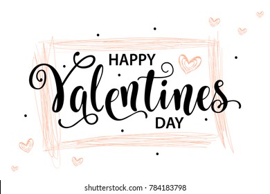 Happy Valentines Day card. Beautiful greeting typography poster handwritten calligraphy inscription black text word, pink frame heart. Design modern lettering brush, isolated white background vector.