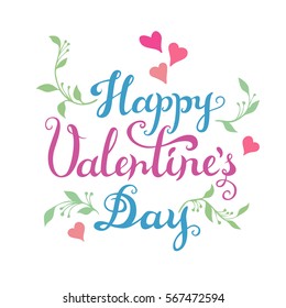 Happy Valentines Day card. Composition with heart shapes, green leaves and hand drawn celebration lettering. Calligraphy handwritten greeting phrase. Vector illustration.