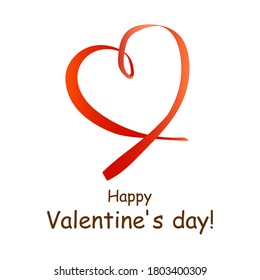 Happy Valentine's day! Card with a heart made of red ribbon. Vector stock illustration eps10