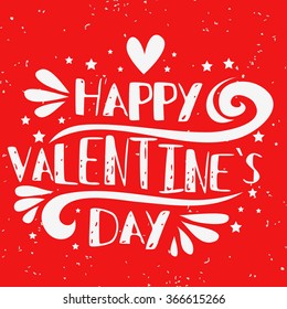 Happy Valentines Day card. Inspirational romantic typography. 