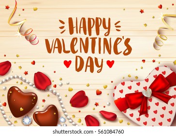 Happy Valentines Day card with realistic rose petals, chocolate, confetti, gift heart shaped box, pearly and diamonds. Handwritten calligraphic inscription. Wood vector background