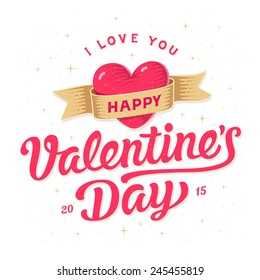 Happy Valentines Day Card. Romantic Lettering With Symbol Of Heart