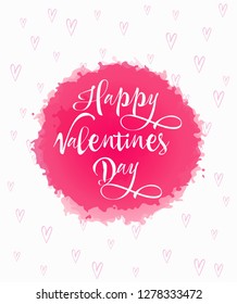 Happy Valentines Day card, typography, background with hearts and a round smear of paint with the words Happy Valentines Day.  Vector illlustration