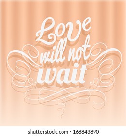 Happy valentines day cards with ornaments, hearts, ribbon, angel and arrow/ All you need is love. Love will not wait.