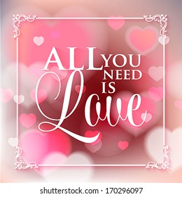 Happy valentines day cards with ornaments, / All you need is love. Happy Valentine's Day Hand Lettering - Typographical Background